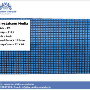 Crystalcom Media  Pitch – P3 Lamp – 2121 Hole - Lock Size-96mm X 192mm Lamp Count- 32 X 64